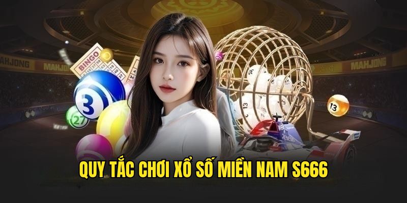 Cách chơi XSMN tại S666
