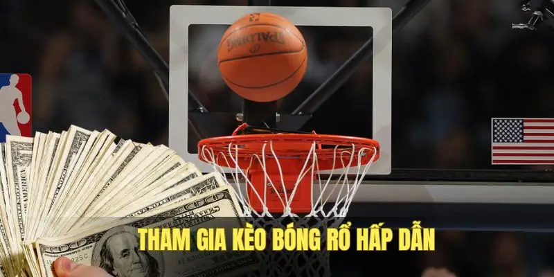 Sản phẩm đặt cược vào trận bóng rổ hấp dẫn